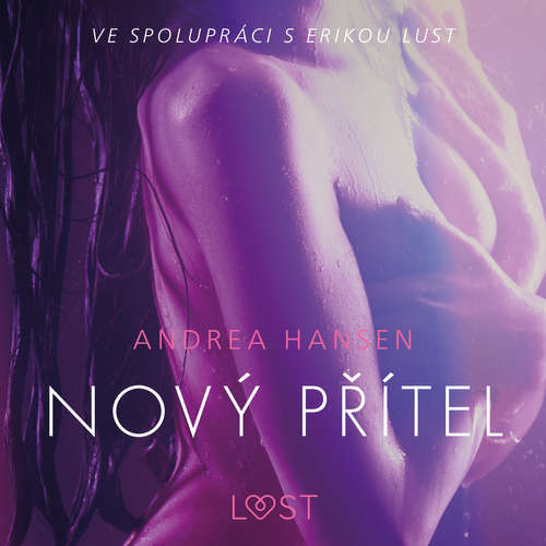Audiokniha Nový přítel - Erotická povídka - Andrea Hansen - Lenka Švejdová Audiokniha Nový přítel - Erotická povídka - Andrea Hansen - Lenka Švejdová