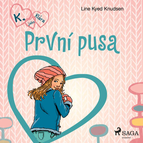 Audiokniha K. jako Klára 3 – První pusa - Line Kyed Knudsen - Klára Sochorová Audiokniha K. jako Klára 3 – První pusa - Line Kyed Knudsen - Klára Sochorová