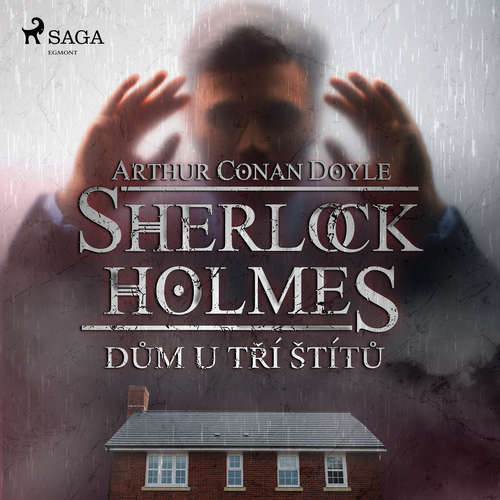 Audiokniha Dům U tří štítů - Arthur Conan Doyle - Václav Knop Audiokniha Dům U tří štítů - Arthur Conan Doyle - Václav Knop