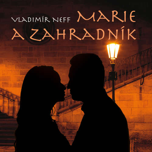 Audiokniha Marie a zahradník - Vladimír Neff - Rudolf Hrušínský