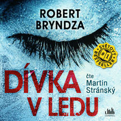 Audiokniha Dívka v ledu - Robert Bryndza - Martin Stránský