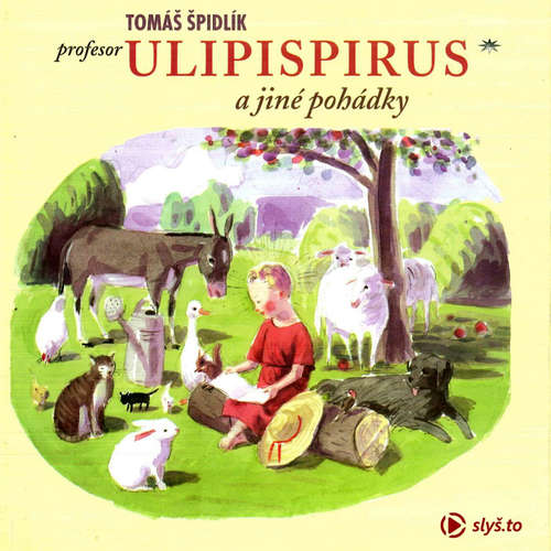 Audiokniha Profesor Ulipispirus a jiné pohádky - Tomáš Špidlík - Martin Holík Audiokniha Profesor Ulipispirus a jiné pohádky - Tomáš Špidlík - Martin Holík