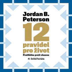 Audiokniha 12 pravidel pro život - Jordan B. Peterson - Aleš Procházka