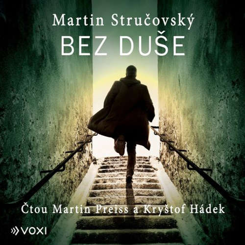 Audiokniha Bez duše - Martin Stručovský - Martin Preiss Audiokniha Bez duše - Martin Stručovský - Martin Preiss