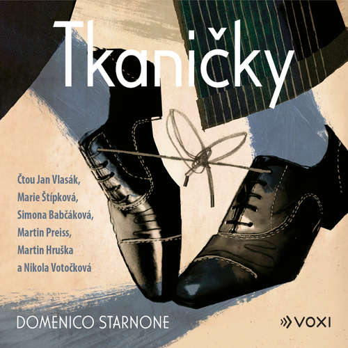 Audiokniha Tkaničky - Domenico Starnone - Jan Vlasák Audiokniha Tkaničky - Domenico Starnone - Jan Vlasák