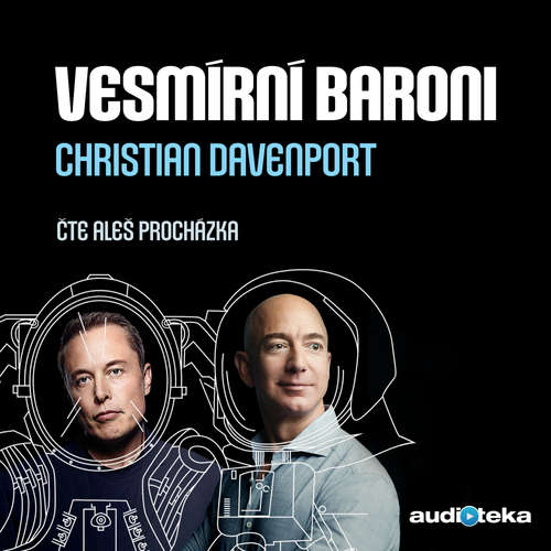 Audiokniha Vesmírní baroni - Christian Davenport - Aleš Procházka