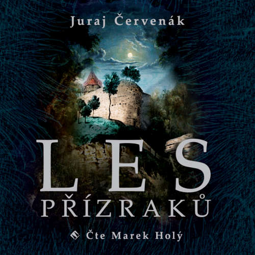 Audiokniha Les přízraků - Juraj Červenák - Marek Holý Audiokniha Les přízraků - Juraj Červenák - Marek Holý