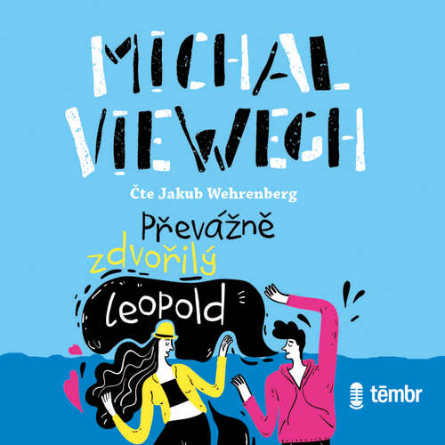Audiokniha Převážně zdvořilý Leopold - Michal Viewegh - Jakub Wehrenberg Audiokniha Převážně zdvořilý Leopold - Michal Viewegh - Jakub Wehrenberg