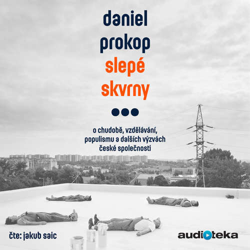 Audiokniha Slepé skvrny - Daniel Prokop - Jakub Saic Audiokniha Slepé skvrny - Daniel Prokop - Jakub Saic