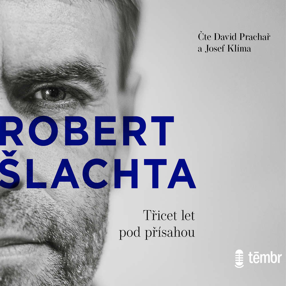 Audiokniha Šlachta - Třicet let pod přísahou - Robert Šlachta - Josef Klíma