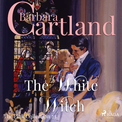 Audiobook The White Witch (Barbara Cartland’s Pink Collection 23) (EN) - Barbara Cartland - Anthony Wren Audiobook The White Witch (Barbara Cartland’s Pink Collection 23) (EN) - Barbara Cartland - Anthony Wren