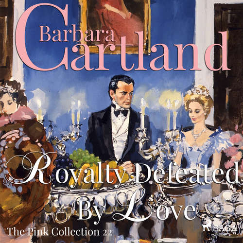 Audiobook Royalty Defeated by Love (Barbara Cartland’s Pink Collection 22) (EN) - Barbara Cartland - Anthony Wren Audiobook Royalty Defeated by Love (Barbara Cartland’s Pink Collection 22) (EN) - Barbara Cartland - Anthony Wren