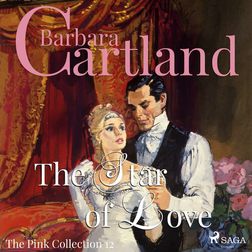 Audiobook The Star of Love (Barbara Cartland’s Pink Collection 12) (EN) - Barbara Cartland - Anthony Wren Audiobook The Star of Love (Barbara Cartland’s Pink Collection 12) (EN) - Barbara Cartland - Anthony Wren