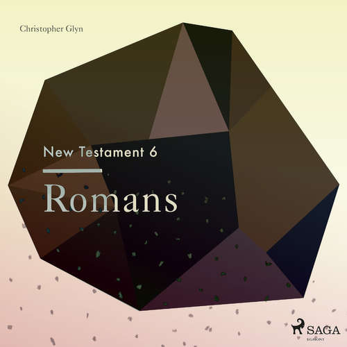 Audiobook The New Testament 6 - Romans (EN) - Christopher Glyn - Christopher Glyn Audiobook The New Testament 6 - Romans (EN) - Christopher Glyn - Christopher Glyn