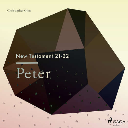 Audiobook The New Testament 21-22 - Peter (EN) - Christopher Glyn - Christopher Glyn Audiobook The New Testament 21-22 - Peter (EN) - Christopher Glyn - Christopher Glyn