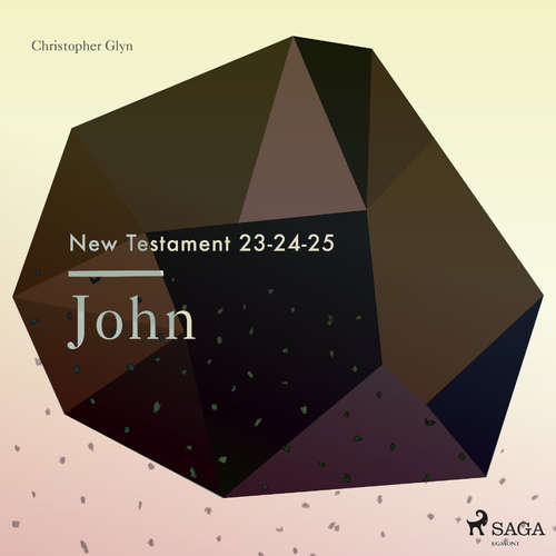 Audiobook The New Testament 23-24-25 - John (EN) - Christopher Glyn - Christopher Glyn