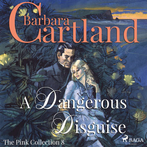 Audiobook A Dangerous Disguise (Barbara Cartland’s Pink Collection 8) (EN) - Barbara Cartland - Anthony Wren Audiobook A Dangerous Disguise (Barbara Cartland’s Pink Collection 8) (EN) - Barbara Cartland - Anthony Wren