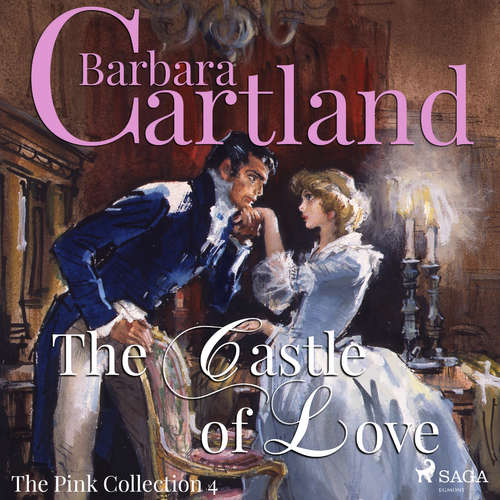 Audiobook The Castle of Love (Barbara Cartland’s Pink Collection 4) (EN) - Barbara Cartland - Anthony Wren Audiobook The Castle of Love (Barbara Cartland’s Pink Collection 4) (EN) - Barbara Cartland - Anthony Wren