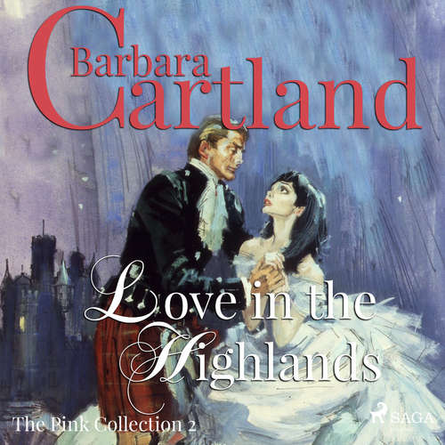 Audiobook Love in the Highlands (Barbara Cartland’s Pink Collection 2) (EN) - Barbara Cartland - Anthony Wren Audiobook Love in the Highlands (Barbara Cartland’s Pink Collection 2) (EN) - Barbara Cartland - Anthony Wren