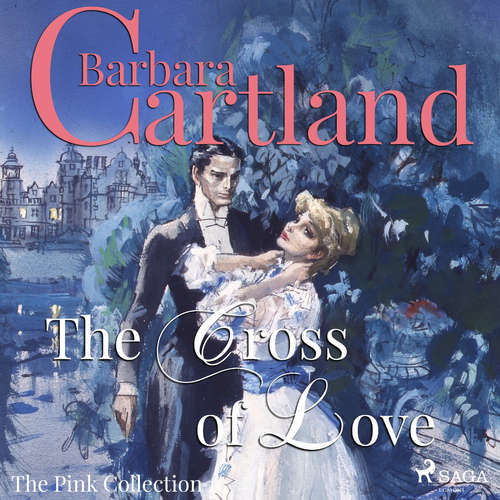 Audiobook The Cross of Love (Barbara Cartland’s Pink Collection 1) (EN) - Barbara Cartland - Anthony Wren Audiobook The Cross of Love (Barbara Cartland’s Pink Collection 1) (EN) - Barbara Cartland - Anthony Wren