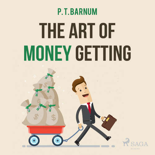 Audiobook The Art of Money Getting (EN) - P. T. Barnum - Paul Darn Audiobook The Art of Money Getting (EN) - P. T. Barnum - Paul Darn