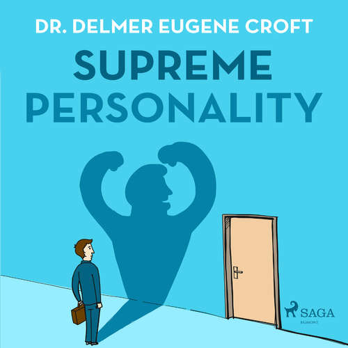Audiobook Supreme Personality (EN) - Dr. Delmer Eugene Croft - Paul Darn Audiobook Supreme Personality (EN) - Dr. Delmer Eugene Croft - Paul Darn