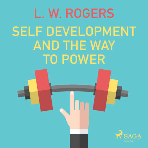 Audiobook Self Development And The Way to Power (EN) - L. W. Rogers - Paul Darn