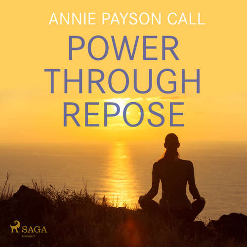 Audiobook Power Through Repose (EN) - Annie Payson Call - Paul Darn