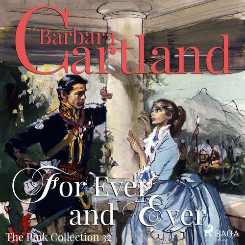 Audiobook For Ever and Ever (Barbara Cartland’s Pink Collection 32) (EN) - Barbara Cartland - Anthony Wren Audiobook For Ever and Ever (Barbara Cartland’s Pink Collection 32) (EN) - Barbara Cartland - Anthony Wren