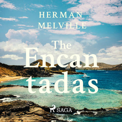 Audiobook The Encantadas (EN) - Herman Melville - James K White Audiobook The Encantadas (EN) - Herman Melville - James K White
