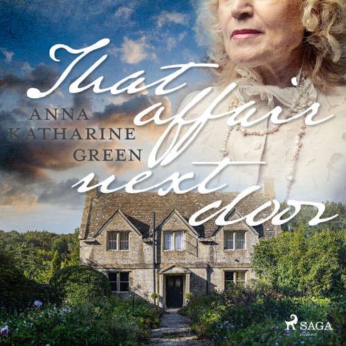 Audiobook That Affair Next Door (EN) - Anna Katharine Green - Dawn Larsen