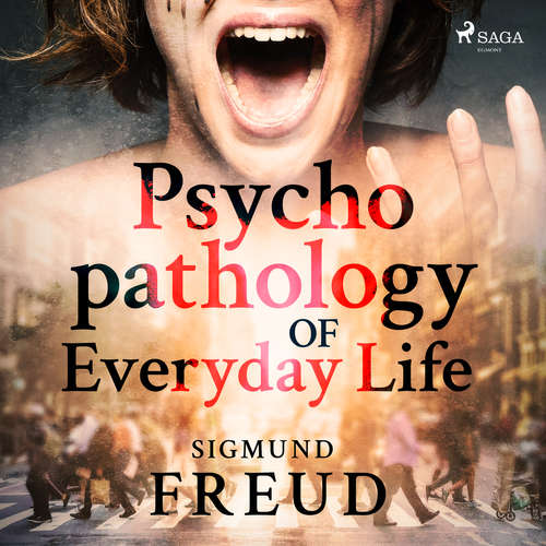 Audiobook Psychopathology of Everyday Life (EN) - Sigmund Freud - Mary Schneider Audiobook Psychopathology of Everyday Life (EN) - Sigmund Freud - Mary Schneider