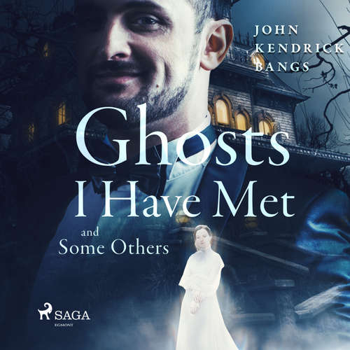 Audiobook Ghosts I have Met and Some Others (EN) - John Kendrick Bangs - Cathy Barrat