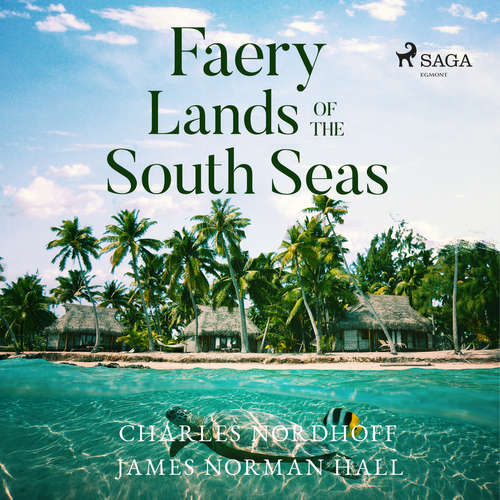 Audiobook Faery Lands of the South Seas (EN) - Charles Nordhoff - Mike Vendetti Audiobook Faery Lands of the South Seas (EN) - Charles Nordhoff - Mike Vendetti