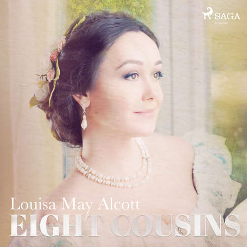Audiobook Eight Cousins (EN) - Louisa May Alcott - Maria Therese Audiobook Eight Cousins (EN) - Louisa May Alcott - Maria Therese