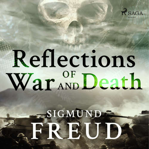Audiobook Reflections of War and Death (EN) - Sigmund Freud - D. E Wittkower Audiobook Reflections of War and Death (EN) - Sigmund Freud - D. E Wittkower