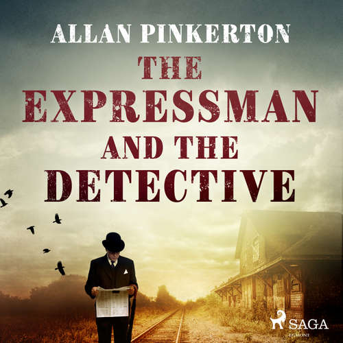 Audiobook The Expressman and the Detective (EN) - Allan Pinkerton - Pete Williams