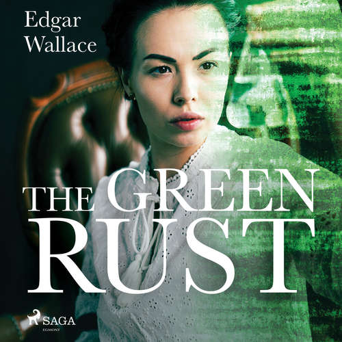 Audiobook The Green Rust (EN) - Edgar Wallace - Don W Jenkins Audiobook The Green Rust (EN) - Edgar Wallace - Don W Jenkins