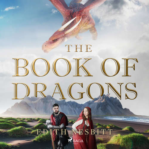 Audiobook The Book of Dragons (EN) - Edith Nesbit - Laurie Anne Walden Audiobook The Book of Dragons (EN) - Edith Nesbit - Laurie Anne Walden