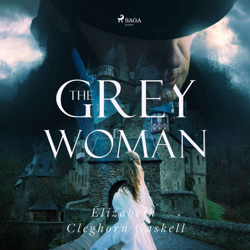 Audiobook The Grey Woman (EN) - Elizabeth Cleghorn Gaskell - Jane Greensmith Audiobook The Grey Woman (EN) - Elizabeth Cleghorn Gaskell - Jane Greensmith