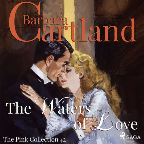 Audiobook The Waters of Love (Barbara Cartland’s Pink Collection 42) (EN) - Barbara Cartland - Anthony Wren Audiobook The Waters of Love (Barbara Cartland’s Pink Collection 42) (EN) - Barbara Cartland - Anthony Wren