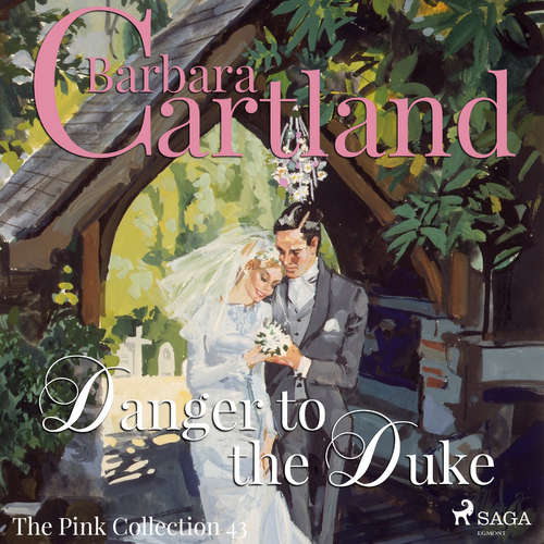 Audiobook Danger to the Duke (Barbara Cartland’s Pink Collection 43) (EN) - Barbara Cartland - Anthony Wren Audiobook Danger to the Duke (Barbara Cartland’s Pink Collection 43) (EN) - Barbara Cartland - Anthony Wren