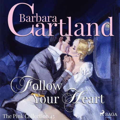 Audiobook Follow Your Heart (Barbara Cartland’s Pink Collection 45) (EN) - Barbara Cartland - Anthony Wren Audiobook Follow Your Heart (Barbara Cartland’s Pink Collection 45) (EN) - Barbara Cartland - Anthony Wren