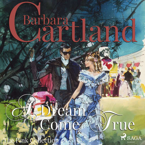 Audiobook A Dream Come True (Barbara Cartland’s Pink Collection 40) (EN) - Barbara Cartland - Anthony Wren Audiobook A Dream Come True (Barbara Cartland’s Pink Collection 40) (EN) - Barbara Cartland - Anthony Wren