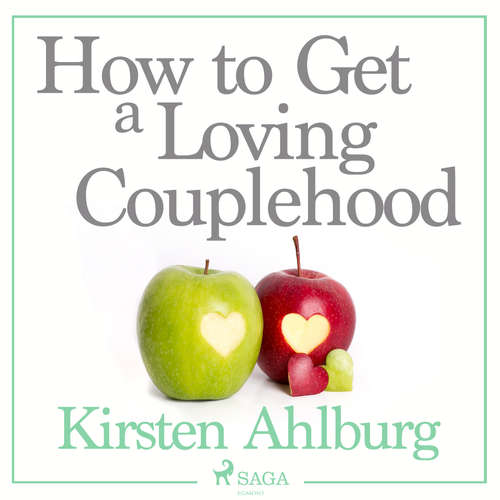 Audiobook How to Get a Loving Couplehood (EN) - Kirsten Ahlburg - Jens Bäckvall