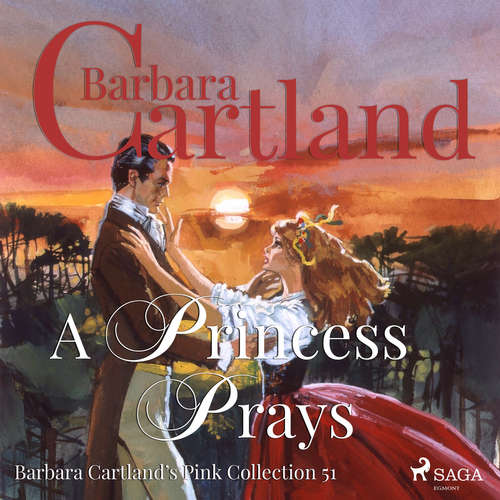 Audiobook A Princess Prays (Barbara Cartland’s Pink Collection 51) (EN) - Barbara Cartland - Anthony Wren Audiobook A Princess Prays (Barbara Cartland’s Pink Collection 51) (EN) - Barbara Cartland - Anthony Wren