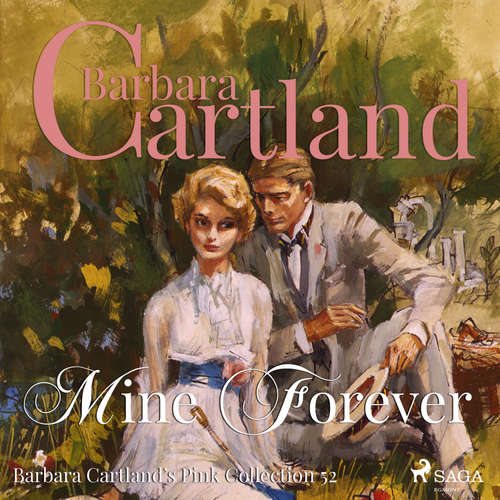 Audiobook Mine For Ever (Barbara Cartland’s Pink Collection 52) (EN) - Barbara Cartland - Anthony Wren