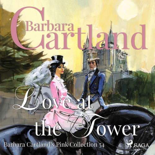 Audiobook Love At The Tower (Barbara Cartland’s Pink Collection 54) (EN) - Barbara Cartland - Anthony Wren Audiobook Love At The Tower (Barbara Cartland’s Pink Collection 54) (EN) - Barbara Cartland - Anthony Wren