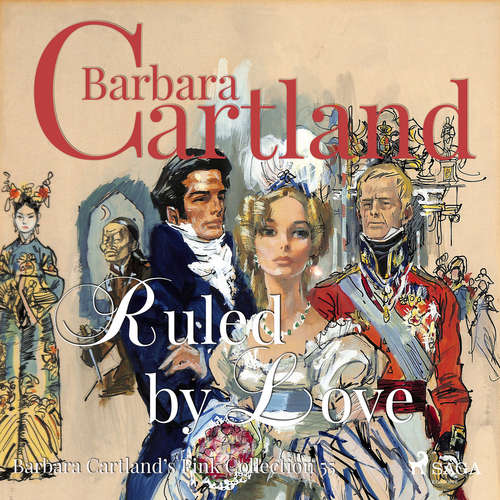 Audiobook Ruled By Love (Barbara Cartland’s Pink Collection 55) (EN) - Barbara Cartland - Anthony Wren Audiobook Ruled By Love (Barbara Cartland’s Pink Collection 55) (EN) - Barbara Cartland - Anthony Wren