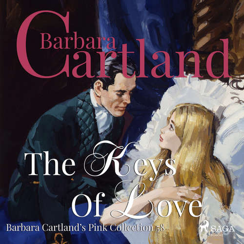 Audiobook The Keys Of Love (Barbara Cartland’s Pink Collection 58) (EN) - Barbara Cartland - Anthony Wren Audiobook The Keys Of Love (Barbara Cartland’s Pink Collection 58) (EN) - Barbara Cartland - Anthony Wren